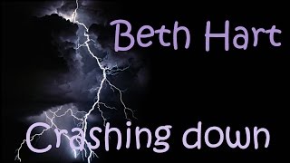 Beth Hart - Crashing down (with lyrics)