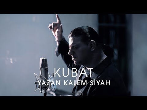 Kubat - Yazan Kalem Siyah (Official Video)