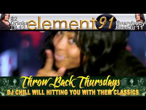 CLUB ELEMENTS THROWBACK THURSDAYS WITH DJ CHILL WILL