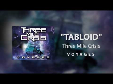 Three Mile Crisis - Tabloid