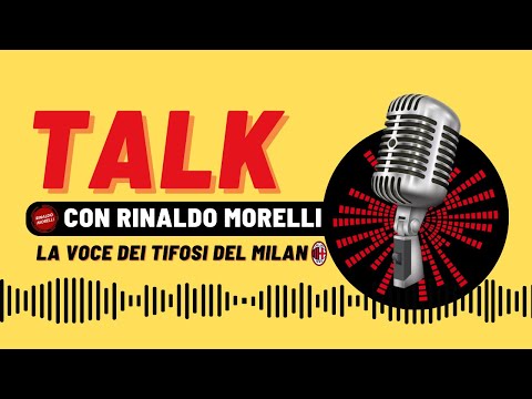 📻 TALK | Milan maltrattato? E in vista del Derby che dite? #37
