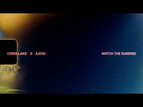 Chris Lake, Aatig - Watch The Sunrise [Official Visualizer]