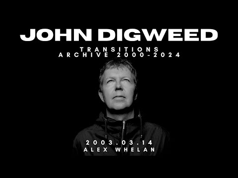 John Digweed Transitions archive  2003 03 14 Alex whelan