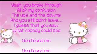 Kelly Clarkson - You Found Me/w lyrics