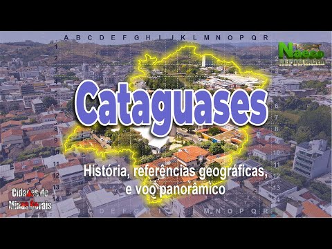 Cataguases, MG - História, referências geográficas, econômicas e sociais.