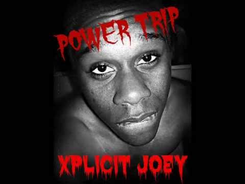 Xplicit Joey - Power Trip *REMIX*