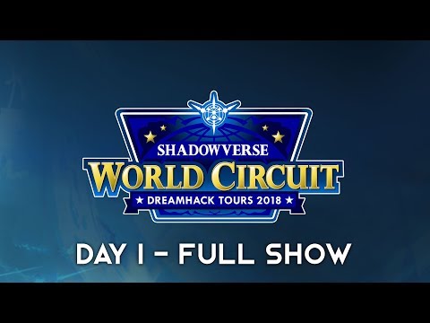 Day 1 - Shadowverse World Circuit DreamHack Tours 2018