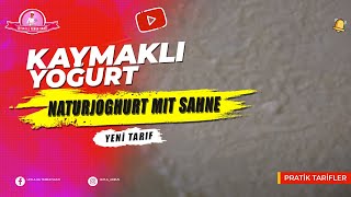 Kaymaklı Yoğurt Tarifi -  Selbstgemachter Naturjoghurt mit Sahne