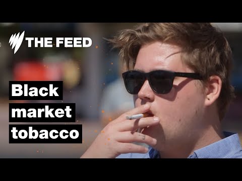 Black market tobacco floods Australian market- The Feed
