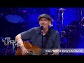 James Taylor - You Make It Easy (Anaheim, CA, Oct 30, 2021)