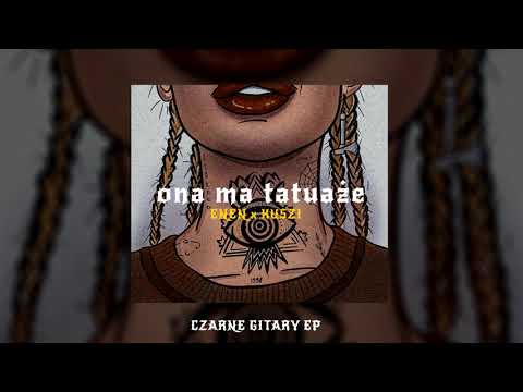 ENEN x KUSZI - Ona ma tatuaże