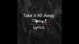 Take It All Away | Red | Lyrics