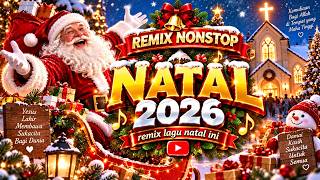Download lagu (nonstop) KUMPULAN REMIX LAGU NATAL TERBARU 2026 | Yesus Lahir Sambutlah Natal Dengan Penuh Sukacita mp3