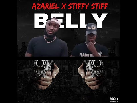 AZARIEL X STIFFY STIFF - BELLY (CLEAN)