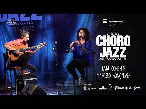 ANAT COHEN E MARCELO GONÇALVES - 8ª EDIÇÃO FESTIVAL CHORO JAZZ