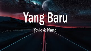 Download lagu Yovie & Nuno - Yang Baru (Lirik Lagu) mp3