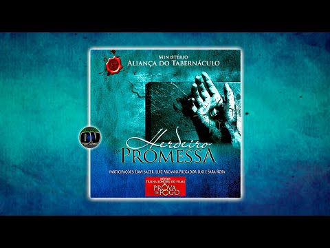 Aliança do Tabernáculo - Herdeiro da Promessa - Album Completo HQ FLAC MKV