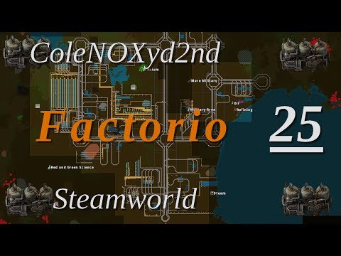 Factorio 15 Steamworld - Episode 25 - 6k GCB per minute ***