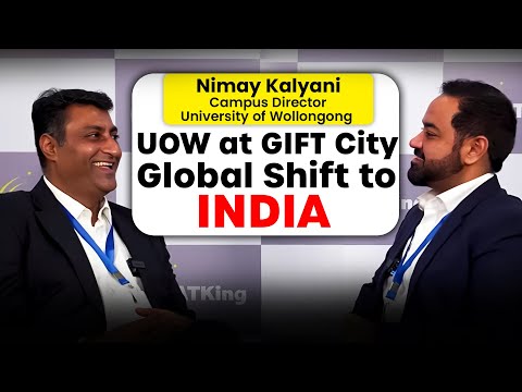 University of Wollongong at Gift City | The Global Shift to India ft. Nimay Kalyani