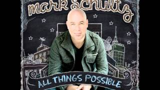 Mark Schultz - All Things Possible