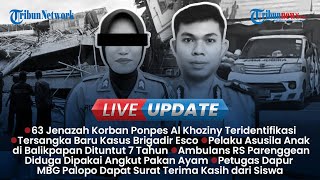 LIVE UPDATE SIANG: 63 Korban Ponpes Al Khoziny Teridentifikasi, Tersangka Baru Kasus Brigadir Esco