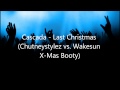 Cascada - Last Christmas (Chutneystylez vs ...