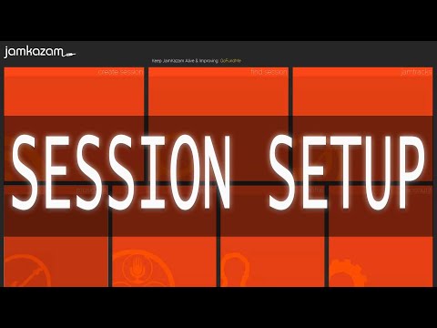 How to Set Up a Session in Jamkazam - 2020 Tutorial Overview