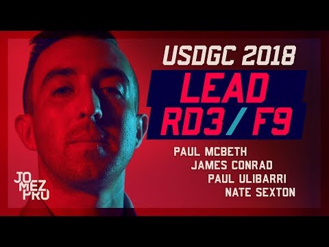 2018 USDGC | LEAD | R3F9 | McBeth, Conrad, Ulibarri, Sexton