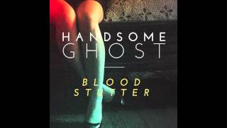 Handsome Ghost - Blood Stutter (Demo)