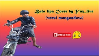 Download lagu Lagu terbaru Balo lipa cover by Yuz_live (versi mongondow) dangdut mongondow mp3