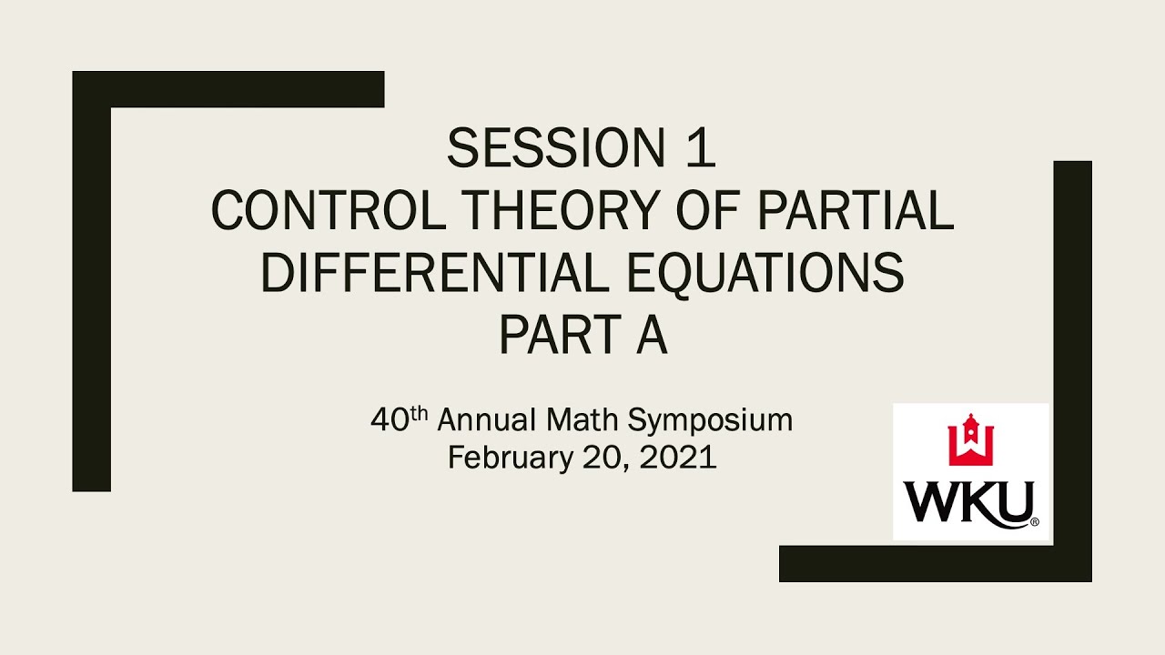 Session 1 : Control Theory of PDEs - Part A Video Preview