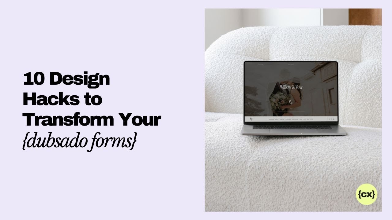 10 Design Hacks to Transform Your Dubsado Forms