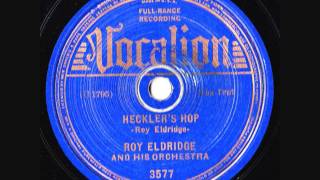Roy Eldridge & His Orchestra - Heckler's Hop - 1937