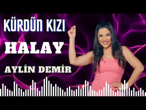 Kürdün Kızı - Halay - Aylin Demir