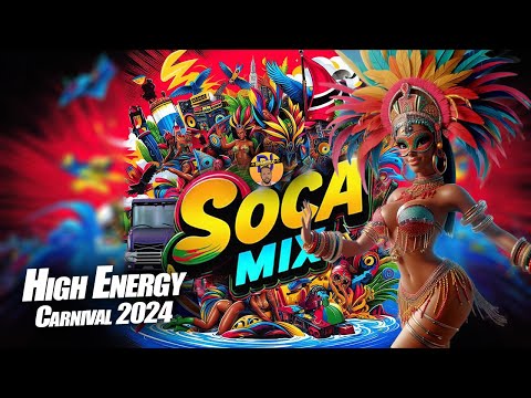 Power Soca Mix 2024🔥🎭 - The Ultimate Trinidad Carnival Playlist (Best of Soca)