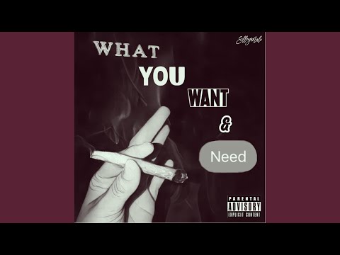 What You Want & Need