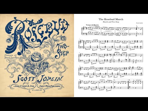 Scott Joplin - The Rosebud March (1905)