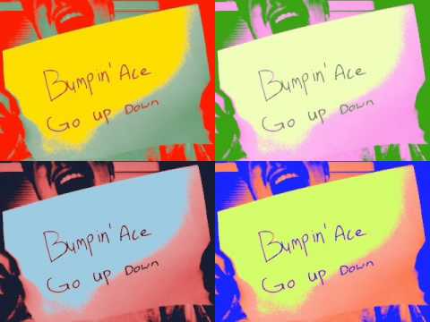 Bumpin' Ace - Go up down