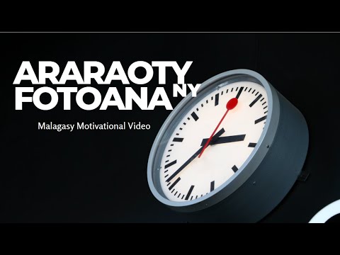 ARARAOTY NY FOTOANA - Malagasy Inspirational & Motivational Video
