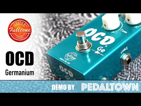 Fulltone Custom Shop OCD Ge Germanium Obsessive Compulsive Drive guitar pedal demo
