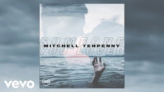 Mitchell Tenpenny Someone You Loved