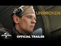 Unbroken - Official Trailer (HD)