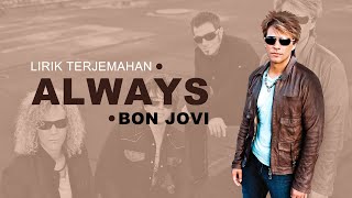 Download lagu Bon Jovi - Always (Lyrics) | Lirik Terjemahan mp3 Download lagu Bon Jovi - Always (Lyrics) | Lirik Terjemahan mp3