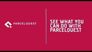 See what you can do with ParcelQuest