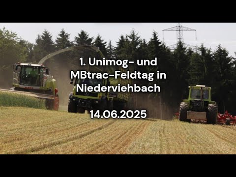 1. Unimog und MBtrac- Feldtag mit Treffen in Niederviehbach am 14.06.2025
