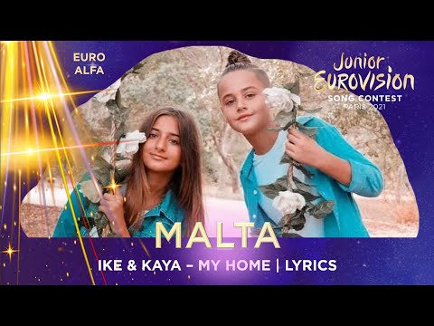 IKE MIZZIE & KAYA GOUDER CURMI - MY HOME | MALTA IN JESC 2021 LYRICS