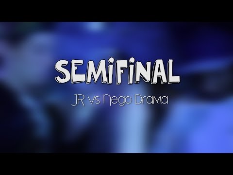 SEMIFINAL - NEGO DRAMA vs JR