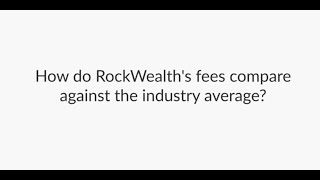 How Do rockwealth Fees Compare?