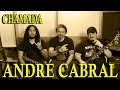 CHAMADA ANDRÉ CABRAL