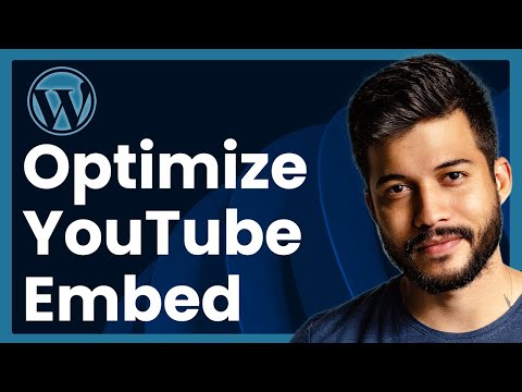How To Optimize YouTube Video Embed On WordPress (easy tutorial)
